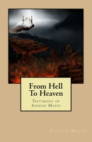 From Hell To Heaven: Testimony of Ashegh Masih 0982884303 Book Cover