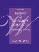 Writing the Qualitative Dissertation: Understanding by Doing 0805832890 Book Cover
