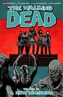 The Walking Dead, Vol. 22: A New Beginning