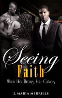 Seeing Faith: When Life Throws You Curves 0997387408 Book Cover
