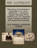 Bituminous Coal Operators' Association, Inc., et al., Petitioners, v. Thomas S. Kleppe, Secretary of the Interior, et al. U.S. Supreme Court Transcript of Record with Supporting Pleadings 127066249X Book Cover