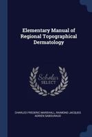 Elementary Manual of Regional Topographical Dermatology 1022525573 Book Cover