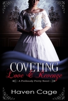 Coveting Love & Revenge 1733070214 Book Cover