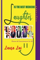 Laughter Is the Best Medicine Humor & Entertainment for All - Sketches B0F1C1VZTW Book Cover