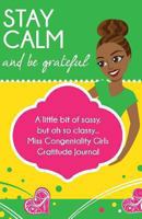 Stay Calm and Be Well: Miss Congeniality Girls Yoga Reflection Journal 1493780042 Book Cover