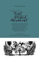 Catholic All Year A Visit to the Blessed Sacrament: The whys and hows of this traditional Catholic devotion, featuring instructions, illustrations, ... Few Minutes. (Catholic All Year Companion) 1799125920 Book Cover