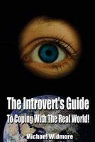 The Introvert's Guide to Coping With The Real World 1505703735 Book Cover