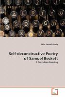 Self-Deconstructive Poetry of Samuel Beckett 3639304446 Book Cover