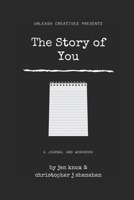 The Story of You: A Journal and Workbook (Annual) 1650439318 Book Cover