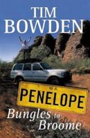 Penelope Bungles to Broome 1865087998 Book Cover