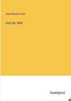 Heil der Welt 3382025086 Book Cover