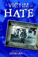 A Victim of Hate 1598582216 Book Cover