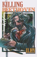 Killing Beethoven B0B5G58M1X Book Cover