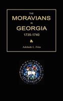 The Moravians in Georgia, 1735-1740 1596412712 Book Cover