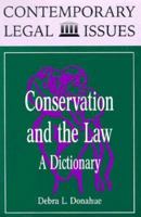 Conservation and the Law: A Dictionary 0874367719 Book Cover