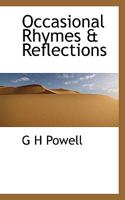 Occasional Rhymes Reflections (Classic Reprint) 1346846685 Book Cover