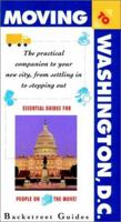 Moving to Washington, D.C.: The Practical Companion to Your New City, from Stepping in to Stepping Out 0028612825 Book Cover