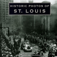Historic Photos of St. Louis 1683369688 Book Cover