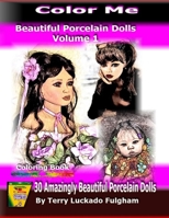 Color Me Beautiful Porcelain Dolls - Volume 1 1710898364 Book Cover