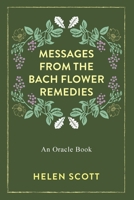 Messages From the Bach Flower Remedies: An Oracle Book B0CDNGMDLF Book Cover