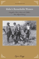 Idaho's Remarkable Women: Daughters, Wives, Sisters, and Mothers Who Shaped History 1493023209 Book Cover