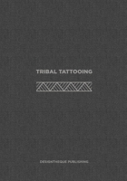 Tribal Tattooing B0BLR1VP1P Book Cover