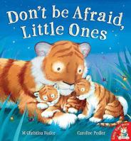 Don't Be Afraid, Little Ones 1788818024 Book Cover