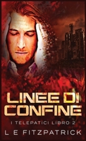 Linee di Confine (I Telepatici) (Italian Edition) 4824155096 Book Cover