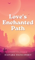 Love's Enchanted Path 9916725438 Book Cover