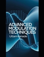 Advanced Modulation Techniques: Unlock the Power of Advanced Modulation Techniques to Transform Wireless Communication B0DVCCXJYB Book Cover