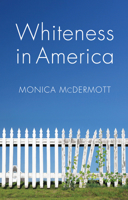 Whiteness in America 0745672191 Book Cover