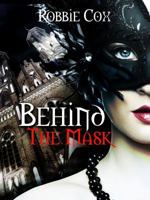 Behind the Mask 1944984178 Book Cover