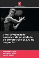 Uma comparação empírica da ansiedade de competição (CSA) no desporto (Portuguese Edition) 6209775934 Book Cover