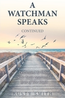 A Watchman Speaks--Continued 195135706X Book Cover