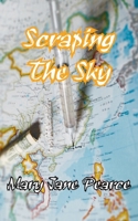 Scraping the Sky 0955818435 Book Cover