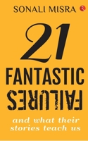 21 Fantastic Failures 9389967511 Book Cover