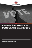 FRAUDE ÉLECTORALE et DÉMOCRATIE en AFRIQUE (French Edition) B0CL81TJMH Book Cover