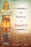 The Prophecies of Daniel 2 1604779047 Book Cover
