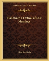 Halloween: A Festival of Lost Meanings 0766183777 Book Cover