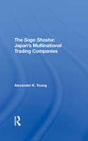 The Sogo Shosha: Japan's Multinational Trading Companies 036731133X Book Cover