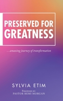 Preserved for Greatness 1728373514 Book Cover