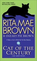Cat of the Century: A Mrs. Murphy Mystery 0553591606 Book Cover