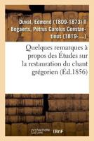 Quelques remarques à propos des Études sur la restauration du chant grégorien 2329027001 Book Cover