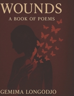 Wounds: A Book Of Poems B0FBR489TQ Book Cover