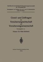 Grund- Und Zeitfragen Der Versicherungswirtschaft Und Versicherungswissenschaft 3662321173 Book Cover