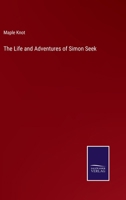 The Life and Adventures of Simon Seek 3375139438 Book Cover