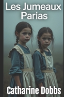 Les Jumeaux Parias (French Edition) B0FJ2JT9Z8 Book Cover