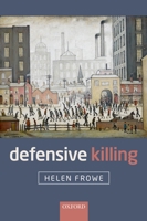 Defensive Killing: An Essay on War and Self-Defence 0198822456 Book Cover