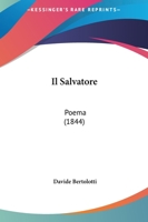 Il Salvatore: Poema (1844) 1164678906 Book Cover