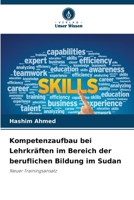 Kompetenzaufbau bei Lehrkräften im Bereich der beruflichen Bildung im Sudan (German Edition) 663018419X Book Cover